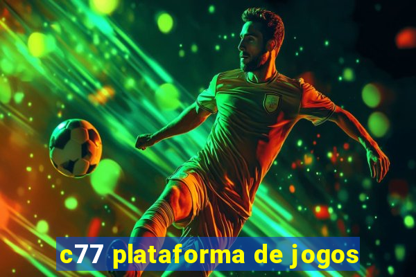 c77 plataforma de jogos